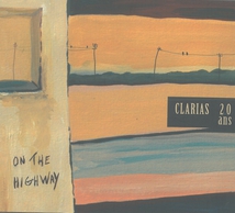 CLARIAS - ON THE HIGHWAY (20 ANS)