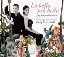 LA BELLA PIÙ BELLA - SONGS FROM EARLY BAROQUE ITALY