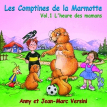 COMPTINES DE LA MARMOTTE: L'HEURE DES MAMANS (VOL.1)