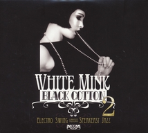 WHITE MINK: BLACK COTTON, 2