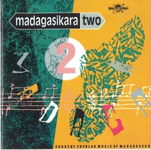 MADAGASIKARA, VOL.2: CURRENT POPULAR MUSIC OF MADAGASCAR