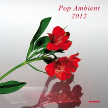 KOMPAKT - POP AMBIENT 2012