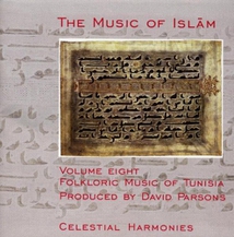 THE MUSIC OF ISLAM 8: FOLKLORIC MUSIC OF TUNISIA