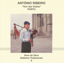 GAITEIROS TRADICIONAIS 8: A.RIBEIRO "TONI DAS GAITAS", PORTO