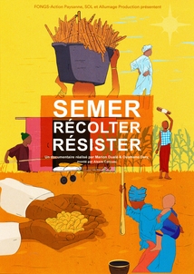 SEMER, RÉCOLTER, RÉSISTER