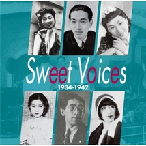 SWEET VOICES 1934-1942. JAPAN SWING ERA, KING & TAIHEI COLL.