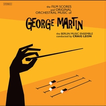 FILM SCORES AND ORIGINAL ORCHESTRAL MUSIC OF GEORGE MARTIN