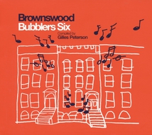 BROWNSWOOD BUBBLERS SIX (COMPILED BY GILLES PETERSON)