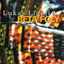LUKAS LIGETI & BETA FOLY