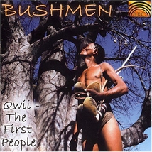 BUSHMEN: QWII, THE FIRST PEOPLE