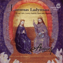 LAMMAS LADYMASS (13TH & 14TH ENGLISH CHANT AND POLYPHONY)