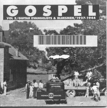 GOSPEL VOL.3 / GUITAR EVANGELISTS & BLUESMEN 1927-1944