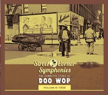 STREET CORNER SYMPHONIES:THE COMPLETE STORY OF DOO WOP VOL.4