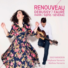 RENOUVEAU - DEBUSSY, RAVEL, HAHN, SÉVERAC...