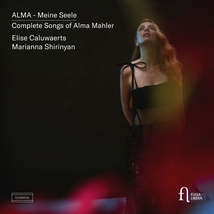 MEINE SEELE - COMPLETE SONGS OF ALMA MAHLER