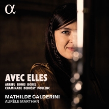 AVEC ELLES - ARRIEU,BONIS,BOREL,CHAMINADE,DEBUSSY,POULENC