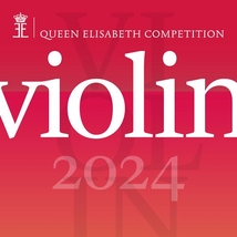 CONCOURS REINE ELISABETH 2024 (VIOLON)