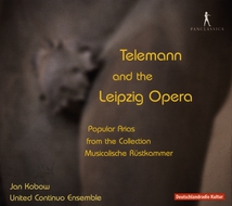 TELEMANN AND THE LEIPZIG OPERA (MUSICALISCHE RÜSTKAMMER 1719