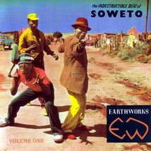 THE INDESTRUCTIBLE BEAT OF SOWETO, VOL.1