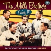 SWING IT!: THE BEST OF THE MILLS BROTHERS 1931-1958