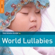 WORLD LULLABIES (THE ROUGH GUIDE TO)