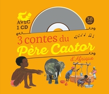 3 CONTES DU PÈRE CASTOR D'AFRIQUE