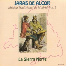 LA SIERRA NORTE: MUSICA TRADICIONAL DE MADRID VOL. 2