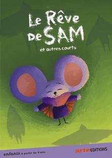 LE RÊVE DE SAM ET AUTRES COURTS