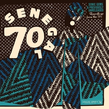 SENEGAL 70. SONIC GEMS & PREV. UNRELEASED REC. FROM THE 70'S