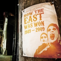 HOW THE EAST WAS WON 1989-2009