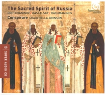 SACRED SPIRIT OF RUSSIA - GRETCHANINOV, KASTALSKY, RACHMANIN