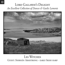 LORD GALLAWAY'S DELIGHT: AN EXCELLENT COLLECTION OF DANCES &