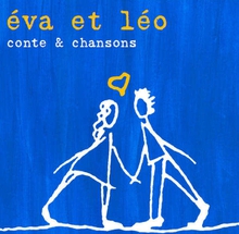 ÉVA ET LÉO : CONTE & CHANSONS