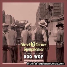 STREET CORNER SYMPHONIES:THE COMPLETE STORY OF DOO WOP VOL.1