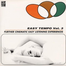 EASY TEMPO - VOL. 3 - FURTHER CINEAMTIC EASY LISTENING EXP.