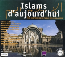 ISLAMS D'AUJOURD'HUI - DIX CONFÉRENCES DE L'U.T.L.S.