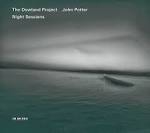 DOWLAND PROJECT - NIGHT SESSIONS