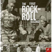 THE FIRST ROCK AND ROLL RECORD