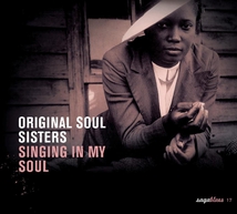 ORIGINAL SOUL SISTERS: SINGING IN MY SOUL