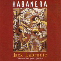 HABANERA, COMPOSITIONS POUR QUATUOR