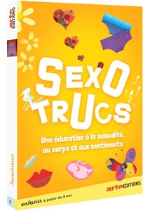 SEXOTRUCS - UNE ÉDUCATION À LA SEXUALITÉ, AU CORPS ET AUX SENTIMENTS