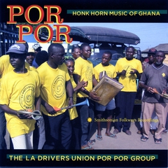 POR POR. HONK HORN MUSIC OF GHANA