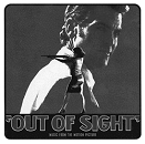 OUT OF SIGHT