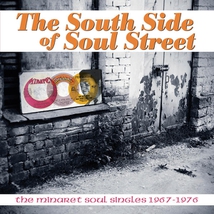 SOUTH SIDE OF SOUL STREET (THE MINARET SOUL SINGLES 1967-76)