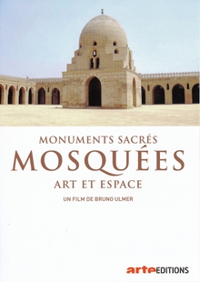 MONUMENTS SACRÉS - MOSQUÉES, ART ET ESPACE