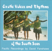 EXOTIC VOICES AND RHYTHMS OF THE SOUTH SEAS