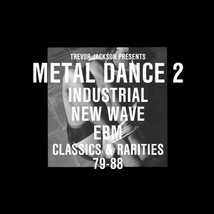METAL DANCE 2 (INDUSTRIAL, NEW WAVE, EBM, CLASSICS & RARITIE