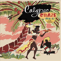 CALYPSO CRAZE 1956-57 AND BEYOND