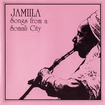 JAMIILA: SONGS FROM A SOMALI CITY