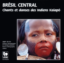 BRESIL CENTRAL: CHANTS ET DANSES DES INDIENS KAIAPO